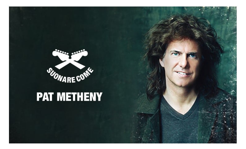 Suonare Come Pat Metheny – Workshop per Chitarristi