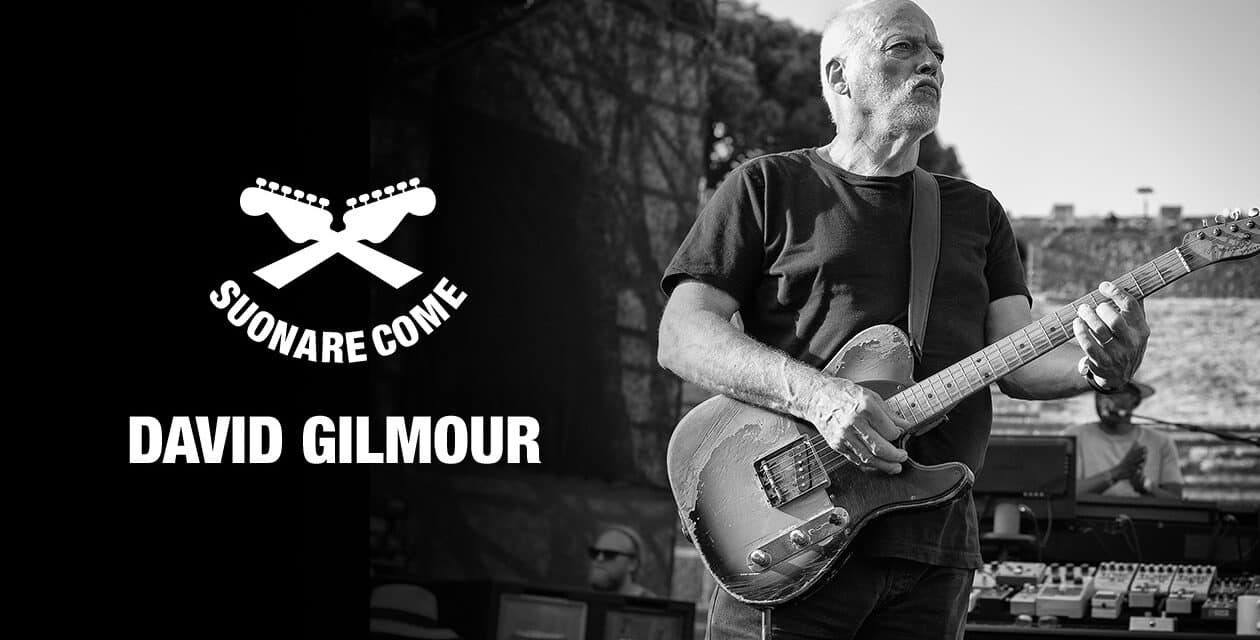 Suonare Come David Gilmour – Workshop per Chitarristi