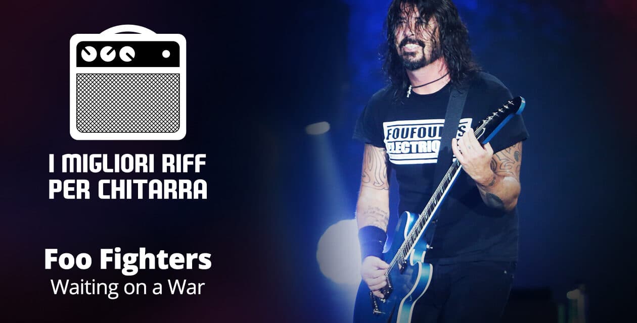 I migliori riff per chitarra in spartiti e tab – Foo Fighters – Waiting on a War