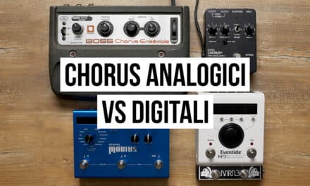 Pedali chorus: analogici vintage VS digitali moderni – Riuscite a sentire la differenza?