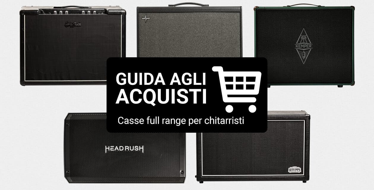 Guida all’acquisto: casse full range per chitarristi