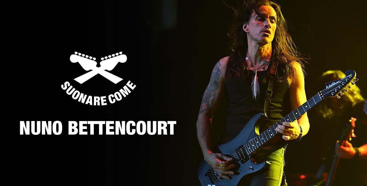 Suonare Come Nuno Bettencourt – Workshop per Chitarristi