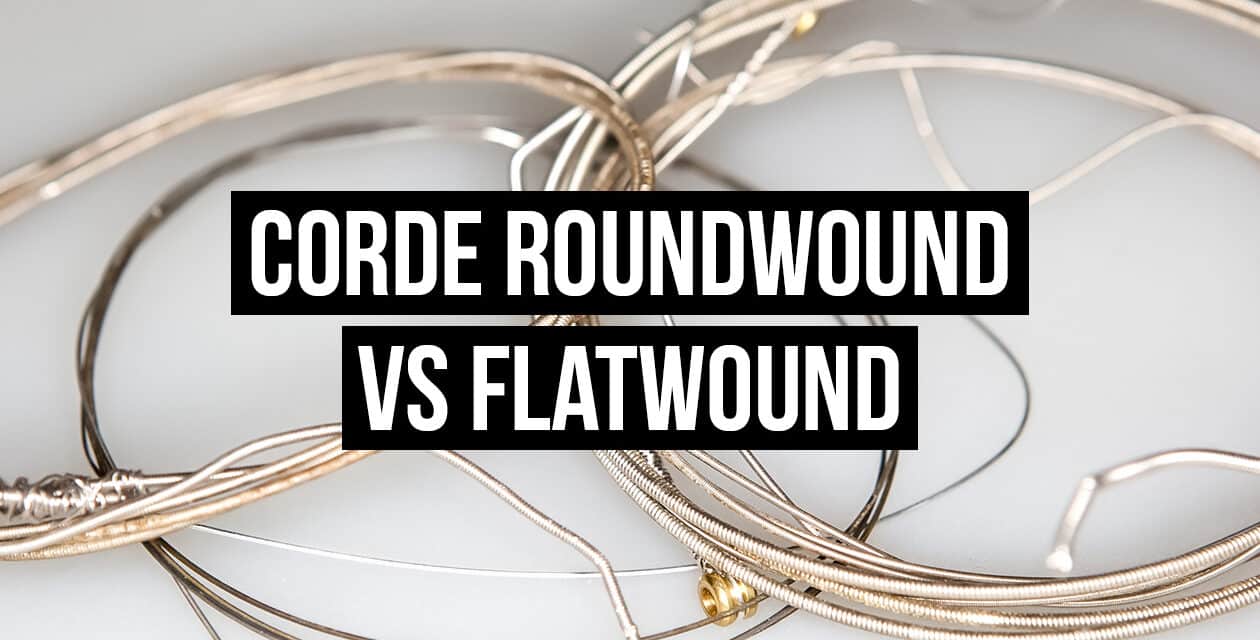 Corde Roundwound VS Flatwound: quali sono le migliori?