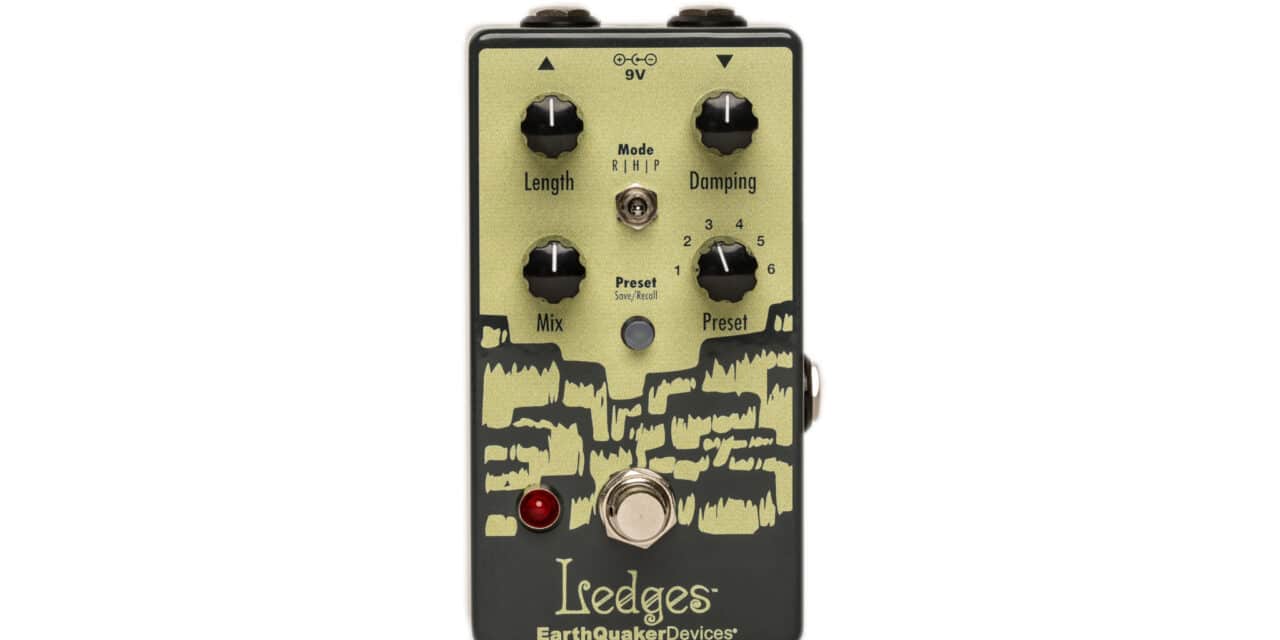 EarthQuaker Devices Ledges Tri-Dimensional Reverberation Machine – Recensione e Prova