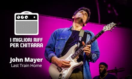 I migliori riff per chitarra in spartiti e tab – John Mayer – Last Train Home