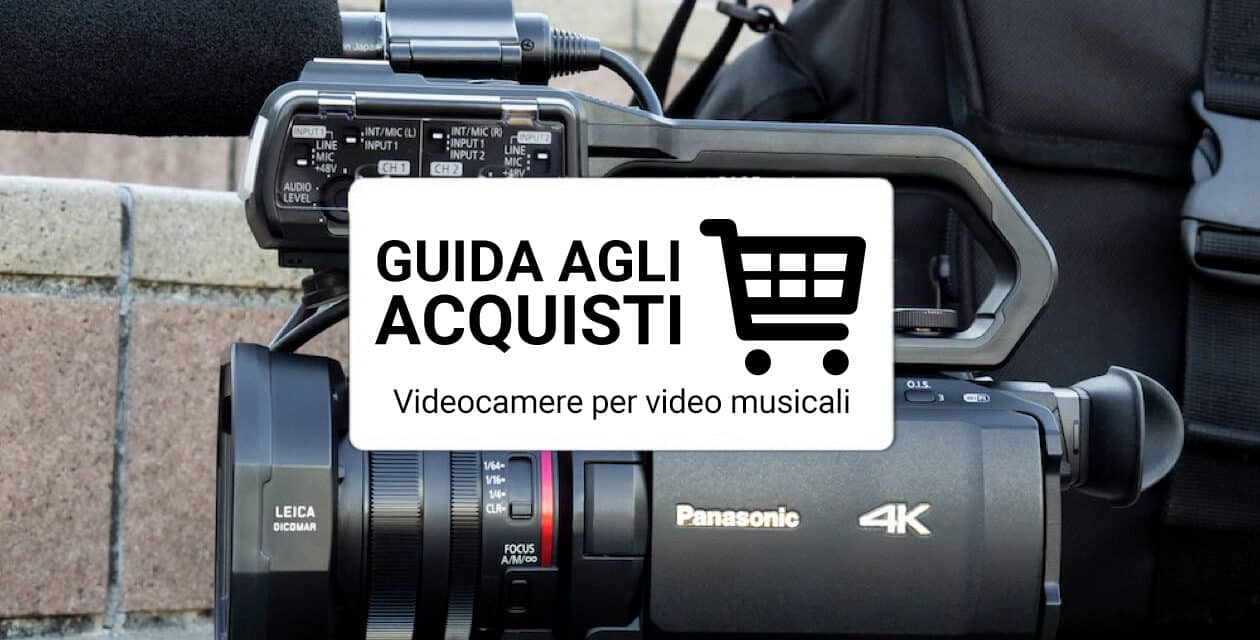 Guida alle migliori videocamere per video musicali