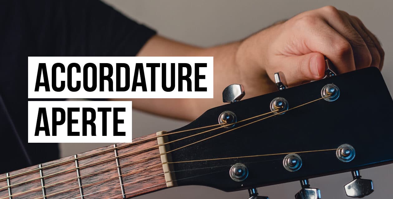 Open Tuning, Altered Tuning: Imparare le accordature aperte per chitarra