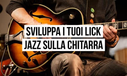 Sviluppa i tuoi lick jazz sulla chitarra