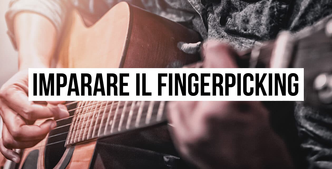 Imparare il Fingerpicking – Workshop per Principianti