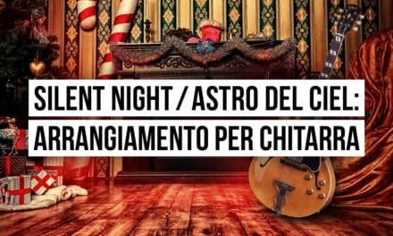 Silent Night/Astro del Ciel: accordi per chitarra