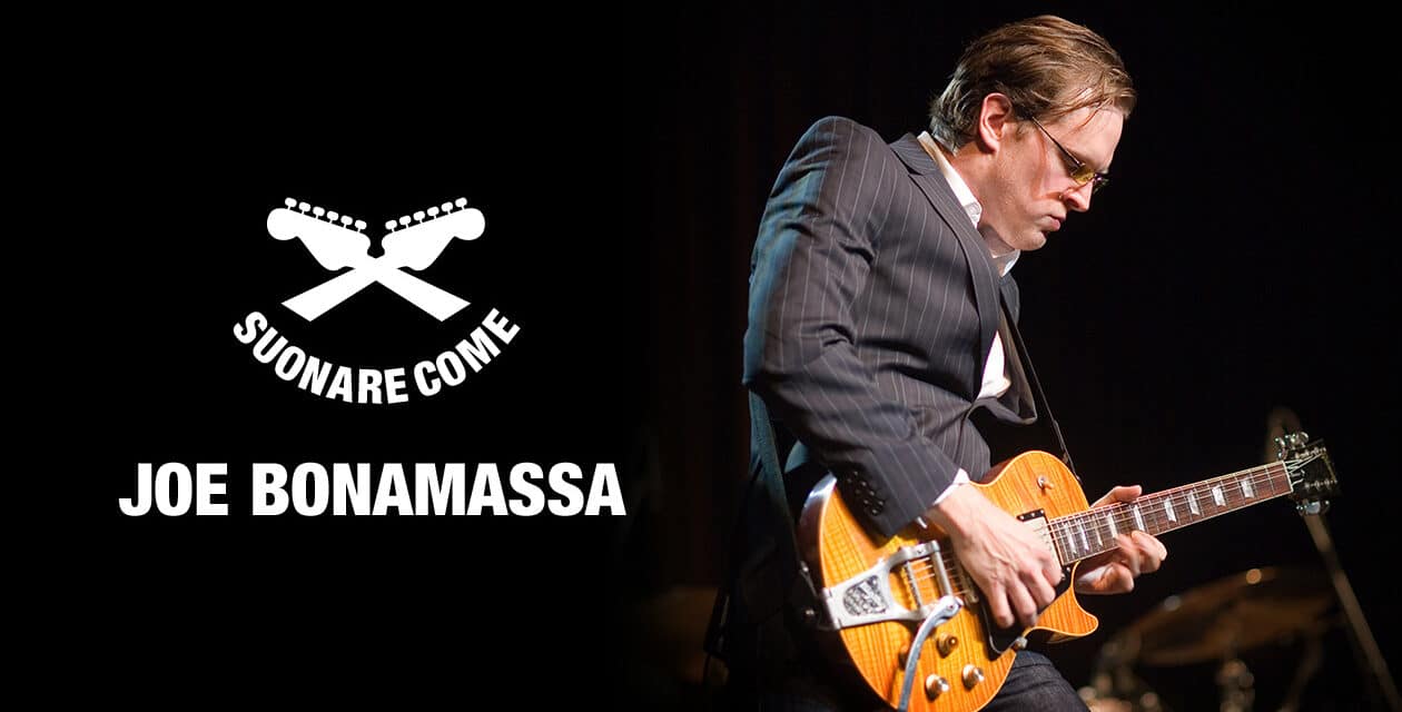 Suonare Come Joe Bonamassa – Workshop per Chitarristi