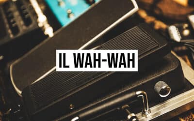Wah-wah: il più vocale degli effetti