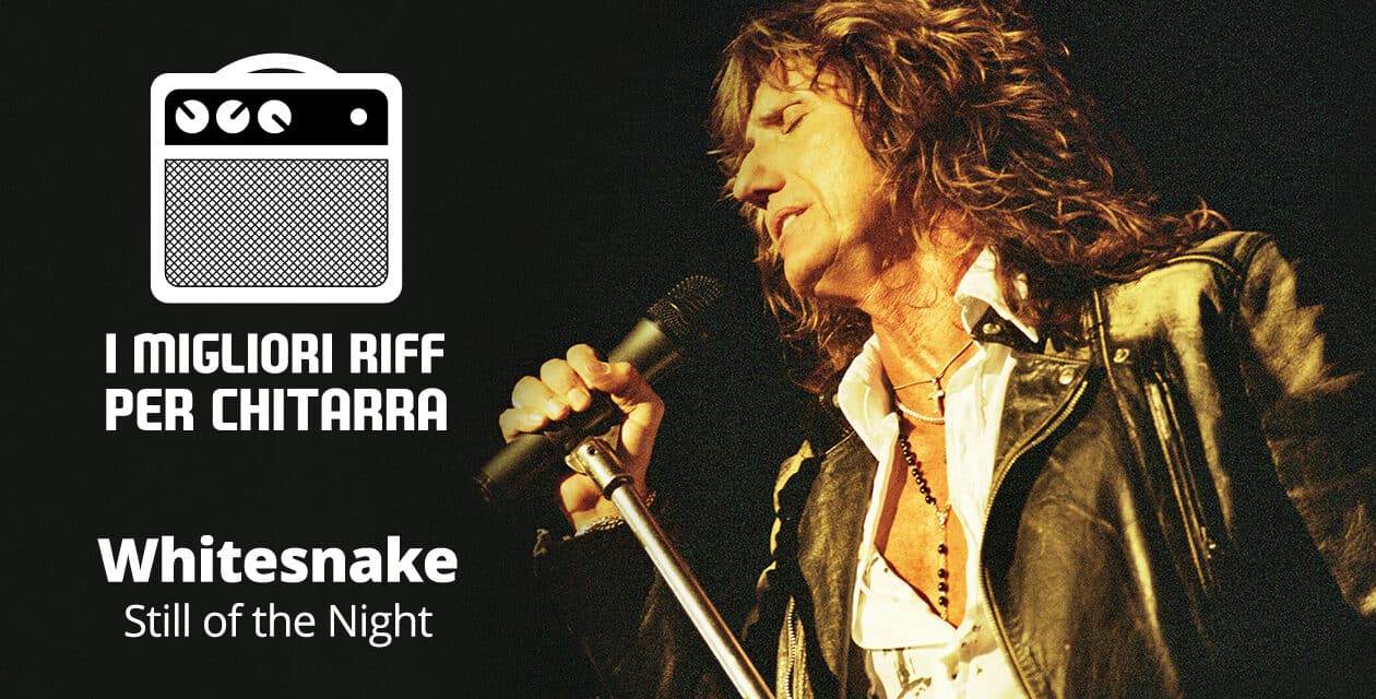 I migliori riff per chitarra in spartiti e tab – Whitesnake – Still of the Night