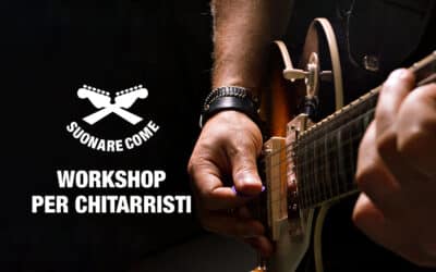 Suonare Come – Workshop per Chitarristi