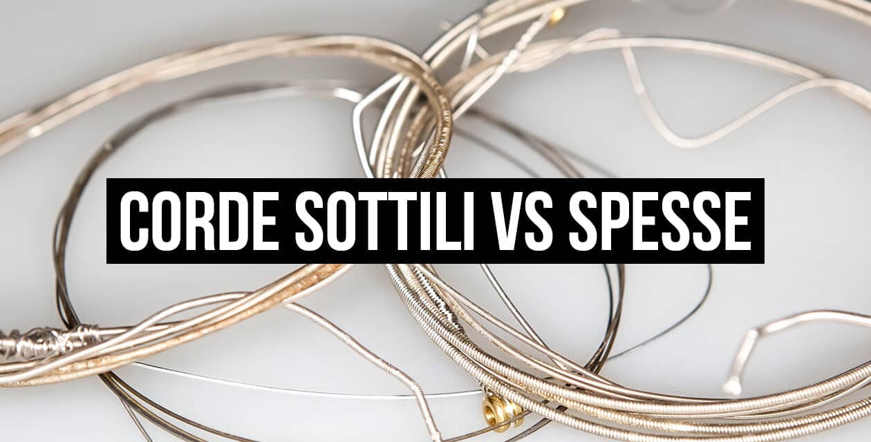 Corde Sottili VS Spesse: quali sono le migliori? Le dimensioni contano?