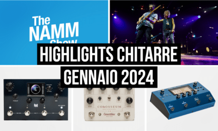 Highlights del mondo delle chitarre dalla redazione – Gennaio 2024