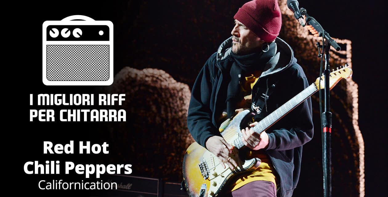 I migliori riff per chitarra in spartiti e tab – Red Hot Chili Peppers – Californication