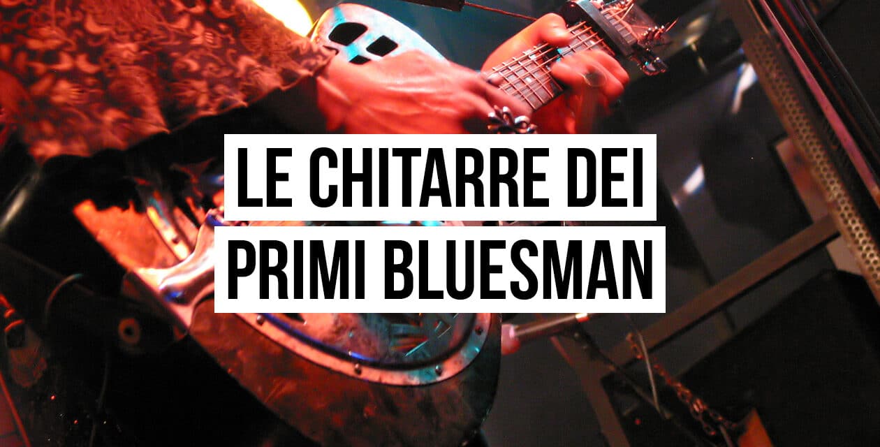 Stella, National e Dobro: le chitarre dei primi bluesman