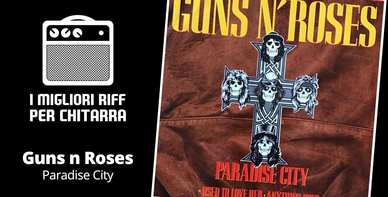 Paradise City riff – Guns n’ Roses – spartito e tab