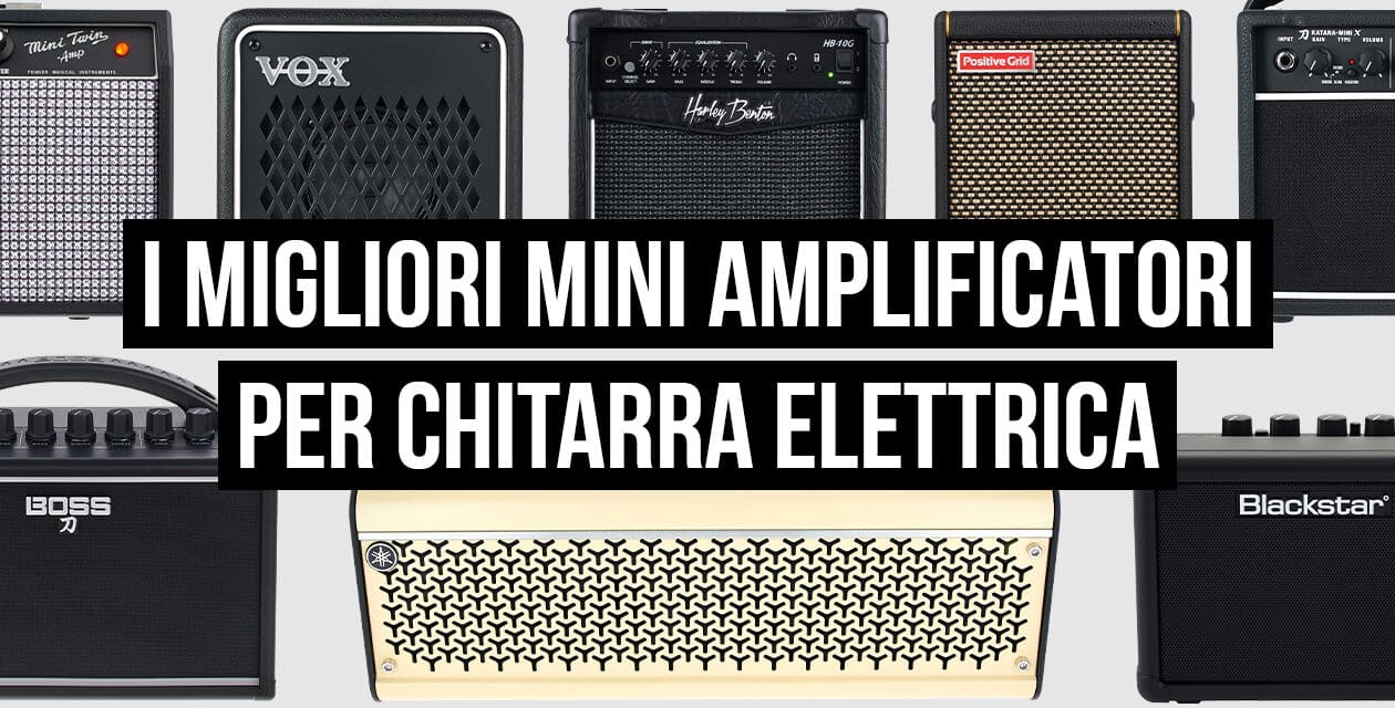 I migliori 8 mini amplificatori per chitarra