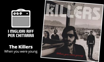 When you were young TAB – The Killers