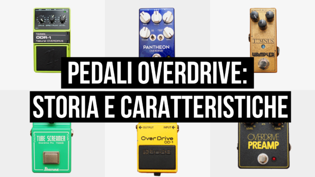 Pedale overdrive: storia, caratteristiche e modelli classici