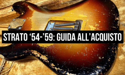 Guida all’Acquisto – Fender Stratocaster Vintage Anni ’50 (1954-1959). Quanto valgono? Cosa serve sapere?