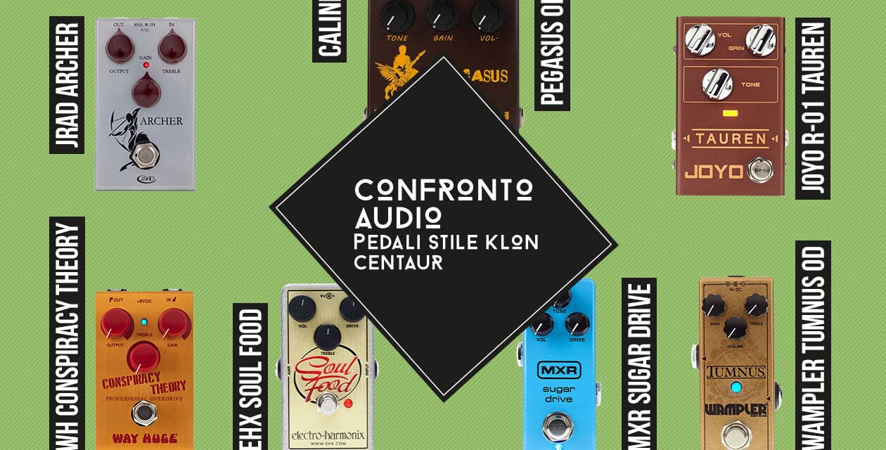 Klon Centaur: 7 cloni a confronto – test audio