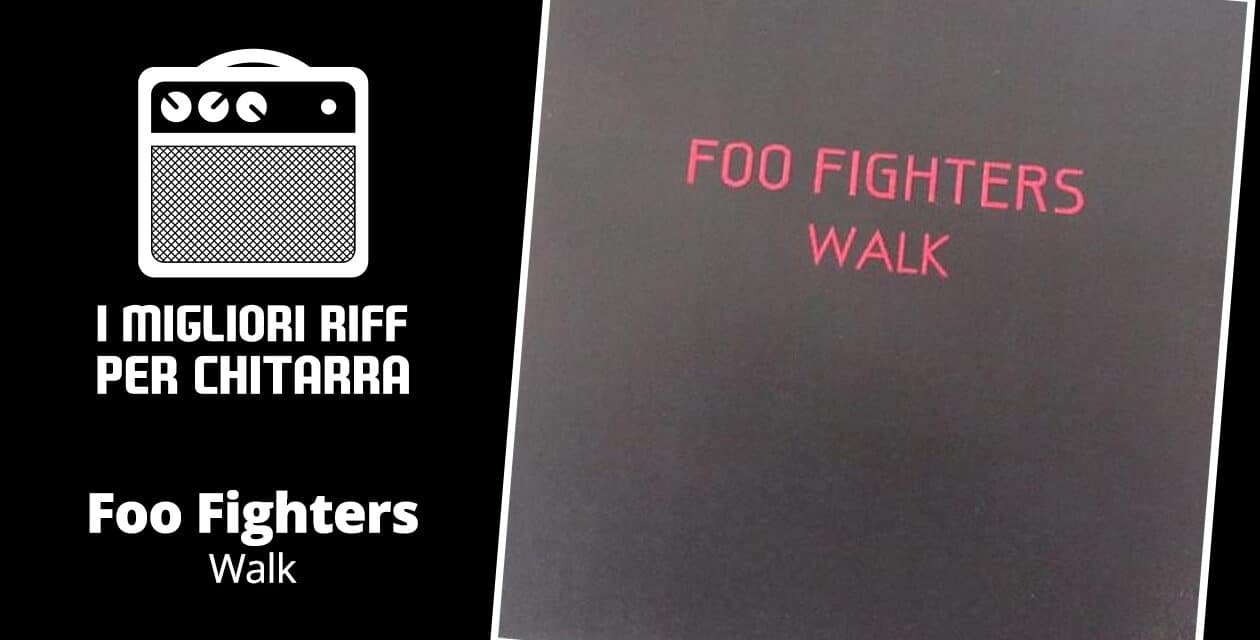 Walk intro TAB – Foo Fighters