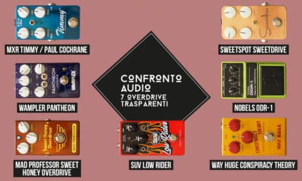 Overdrive trasparente: confronto audio di 7 pedali che offrono una distorsione naturale