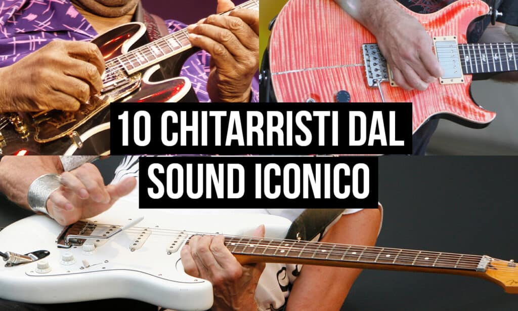 Chitarristi dal sound unico