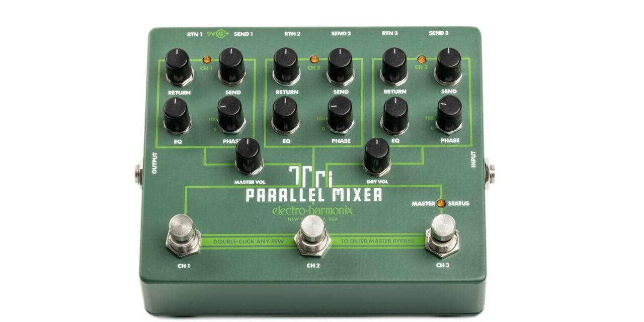 Electro Harmonix Tri Parallel Mixer – Recensione e Prova