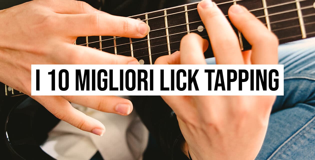 Lick chitarra tapping: i 10 migliori