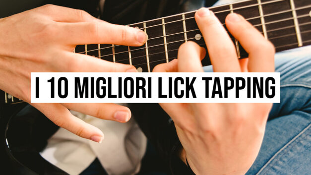 Lick chitarra tapping: i 10 migliori