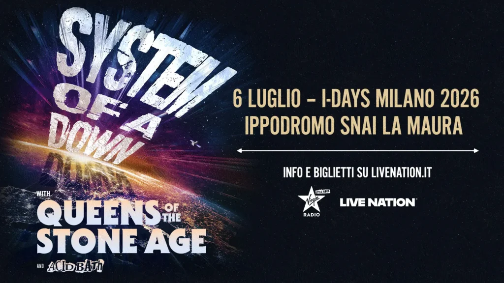 Con gli I Days a Milano tornano anche i System Of a Down e i Queens Of The Stone Age. Scopri tutto sull'evento del 2026