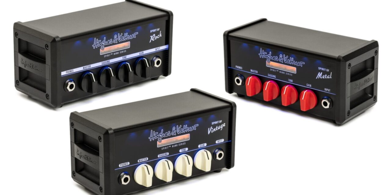 Hughes & Kettner Spirit of Rock, Spirit of Metal, Spirit of Vintage – Recensione e Prova