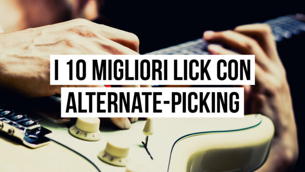 Lick alternate picking: i 10 migliori