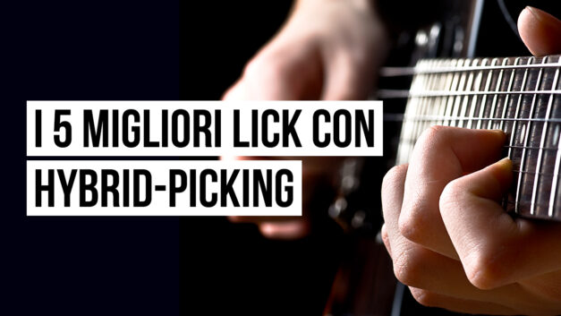Lick hybrid picking: i 5 migliori