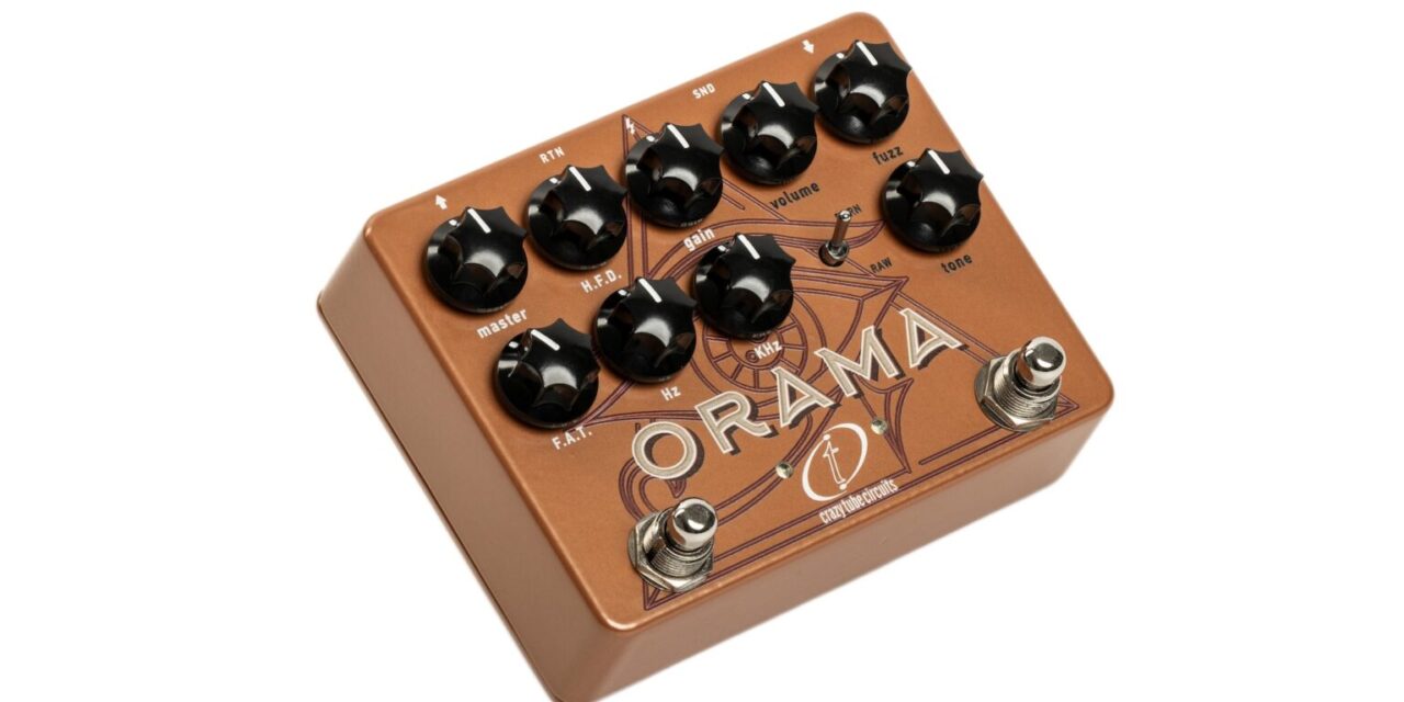 Crazy Tube Circuits Orama – Recensione e Prova