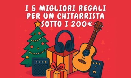 I 5 migliori regali per un chitarrista sotto i 200€
