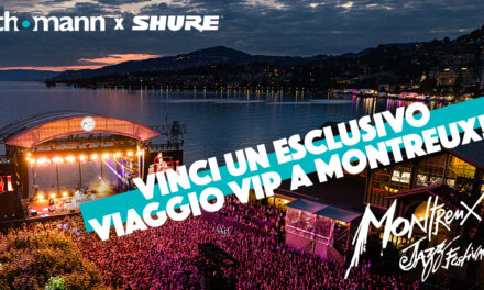 Vinci il Montreux Jazz Festival con Thomann: partecipare è gratis!