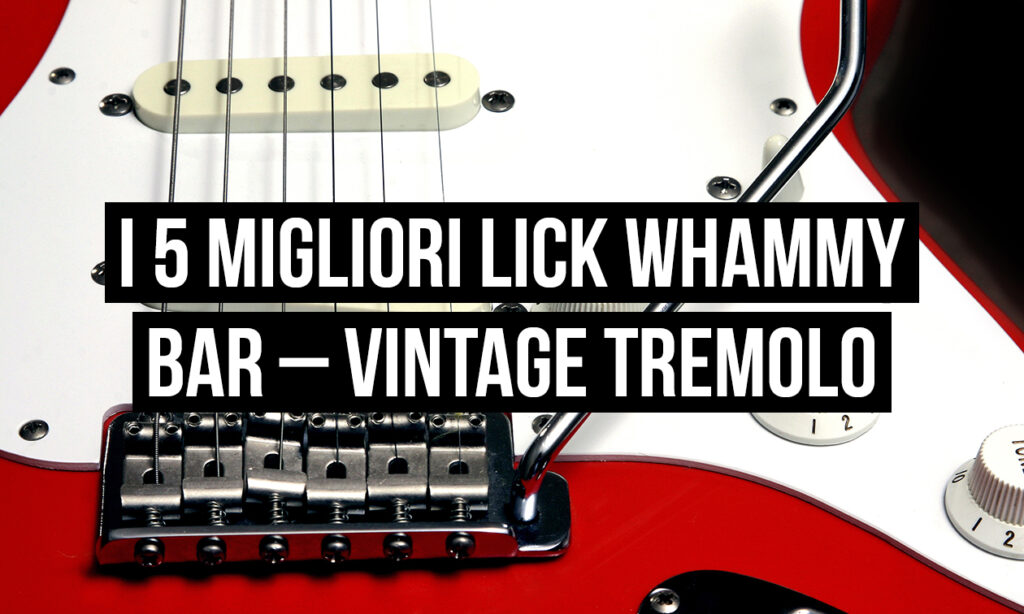 Lick whammy bar